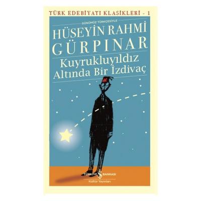 İş Kültür - Hüseyin Rahmi Gürpınar - Kuyrukluyıldız Altında Bir İzdivaç