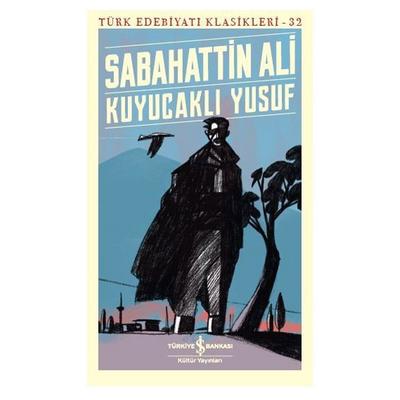 İş Kültür - Sabahattin Ali - Kuyucaklı Yusuf