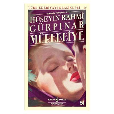 İş Kültür - Hüseyin Rahmi Gürpınar - Mürebbiye