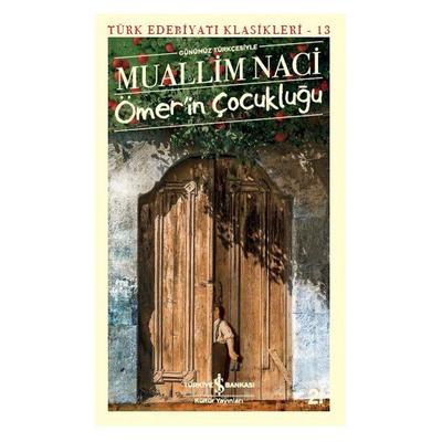 İş Kültür - Muallim Naci - Ömer'in Çocukluğu