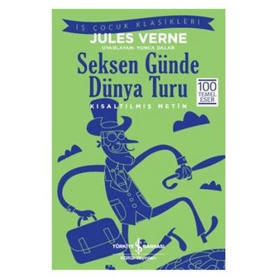 İş Kültür - Çocuk Klasikleri - Seksen Günde Dünya Turu