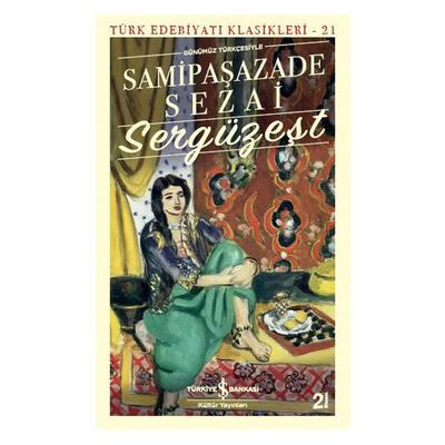 İş Kültür - Samipaşazade Sezai - Sergüzeşt