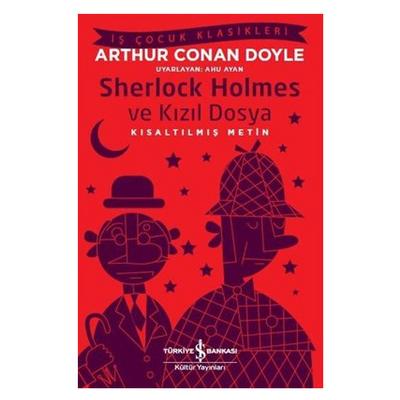 İş Kültür - Çocuk Klasikleri - Sherlock Holmes Ve Kızıl Dosya