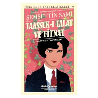 İş Kültür - Şemsettin Sami - Taaşşuk-I Talat Ve Fitnat
