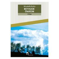 Dergah - Mustafa Kutlu - Beyhude Ömrüm