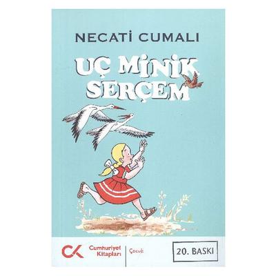 Cumhuriyet - Necati Cumali - Uç Minik Serçem