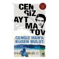 Ötüken - Cengiz Aytmatov - Cengiz Han'a Küsen Bulut