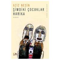 Nesin - Aziz Nesin - Şimdiki Çocuklar Harika