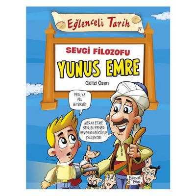 Eğlenceli Bilgi Yay. - Eğlenceli Tarih Sevgi Filozofu Yunus Emre