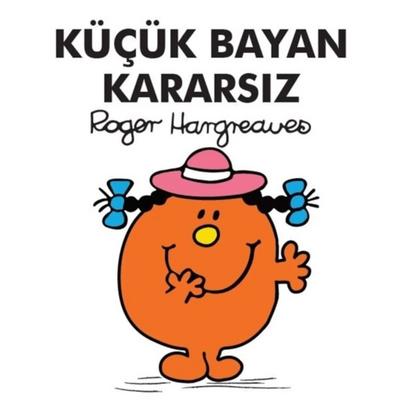Doğan - Roger Hargreaves - Küçük Bayan Kararsız