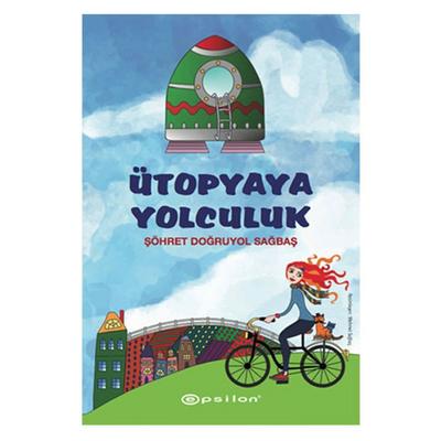 Epsilon - Şöhret Doğruyol Sağbaş - Ütopyaya Yolculuk