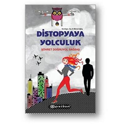 Epsilon - Şöhret Doğruyol Sağbaş - Distopyaya Yolculuk