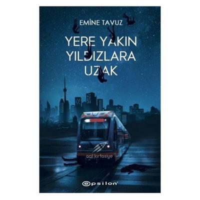 Epsilon - Emine Tavuz - Yere Yakın Yıldızlara Uzak