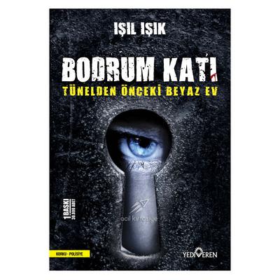 Yediveren - Işıl Işık - Tünelden Önceki Beyaz Ev 2 Bodrum Katı