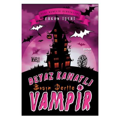 Pinus - Erkan İşebi - Beyaz Kanatlı Vampir 1 - Başım Dertte