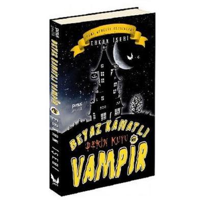 Pinus - Erkan İşebi - Beyaz Kanatlı Vampir 6 - Derin Kuyu