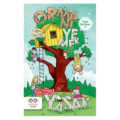 Cezve - Tuğba Coşkuner - Yeşil Kafalar 1 - Ormanı Yemek Yasak