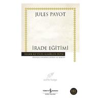 İş Kültür - Jules Payot - İrade Eğitimi