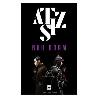 Ötüken - Atsız - Ruh Adam