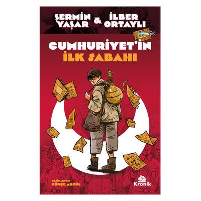 Kronik - Şermin Yaşar & İlber Ortaylı - Cumhuriyet'in İlk Sabahı