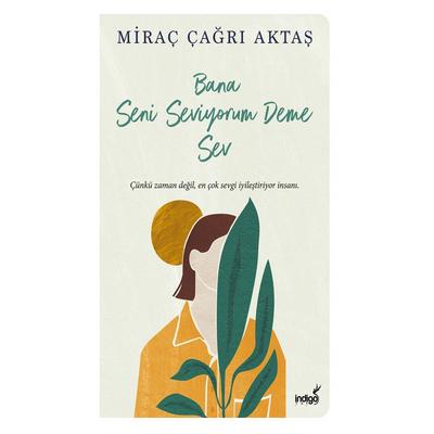 İndigo - Miraç Çağrı Aktaş - Bana Seni Seviyorum Deme Sev