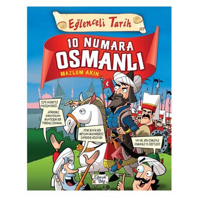 Eğlenceli Bilgi Yay. - Eğlenceli Tarih 10 Numara Osmanlı