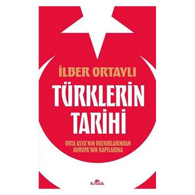 Kronik - İlber Ortaylı - Türklerin Tarihi