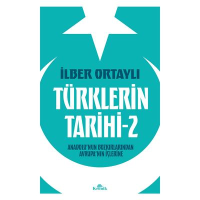 Kronik - İlber Ortaylı - Türklerin Tarihi-2