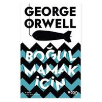 Can - George Orwell - Boğulmamak İçin