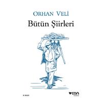 Can - Orhan Veli - Bütün Şiirleri