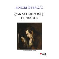 Can - Honore De Balzac - Çakalların Başı Ferragus