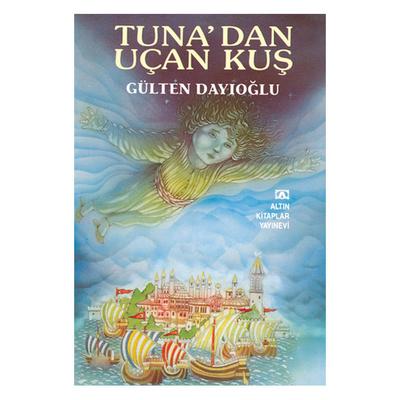 Altın - Gülten Dayıoğlu - Tuna'dan Uçan Kuş