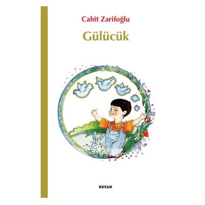 Beyan - Cahit Zarifoğlu - Gülücük