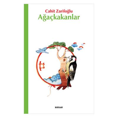 Beyan - Cahit Zarifoğlu - Ağaçkakanlar