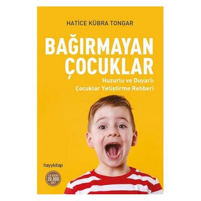 Hayy Kitap - Hatice Kübra Tongar - Bağırmayan Çocuklar