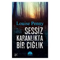 Martı - Louise Penny - Sessiz Karanlıkta Bir Çığlık