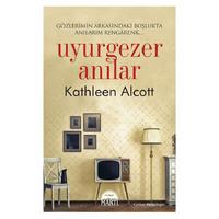 Martı - Kathleen Alcott - Uyurgezer Anılar
