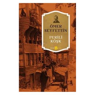 Beyan - Ömer Seyfettin - Perili Köşk