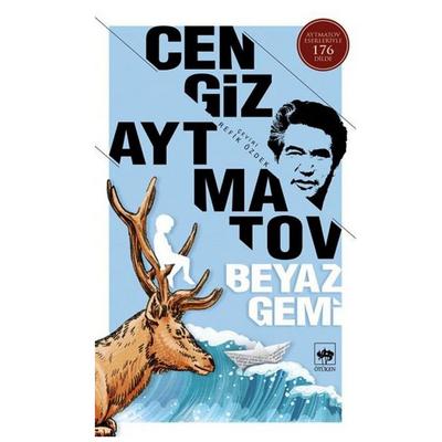 Ötüken - Cengiz Aytmatov - Beyaz Gemi
