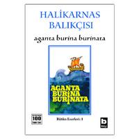 Bilgi - Halikarnas Balıkçısı - Aganta Burina Burinata