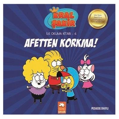 Eksik Parça - Kral Şakir İlk Okuma Kitabı 6 - Afetten Korkma
