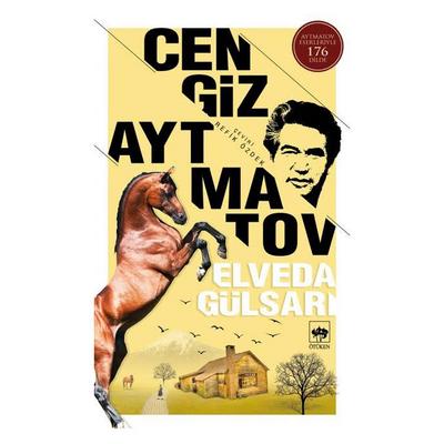 Ötüken - Cengiz Aytmatov - Elveda Gülsarı