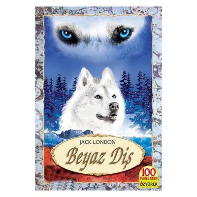 Özyürek - Jack London - Beyaz Diş