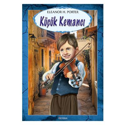 Özyürek - Eleanor H. Porter - Küçük Kemancı